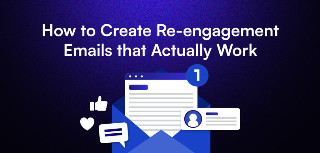 How to create re-engagement emails