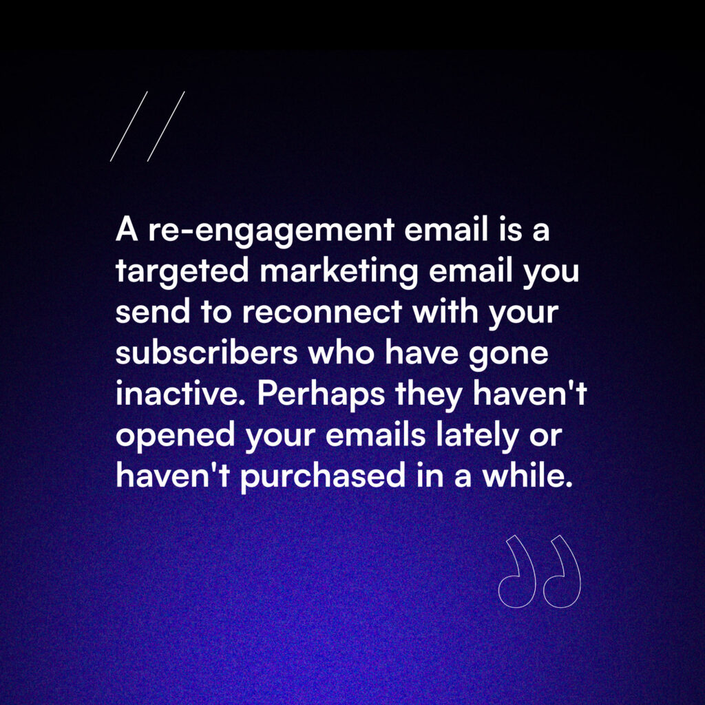 The definition of a re-engagement email.