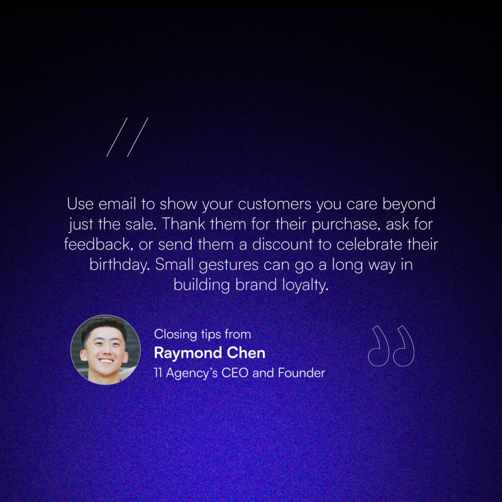 Expert tips from Raymond Chen, Founder of 11 Agency about Treating Customers Like Individuals, Not Numbers.