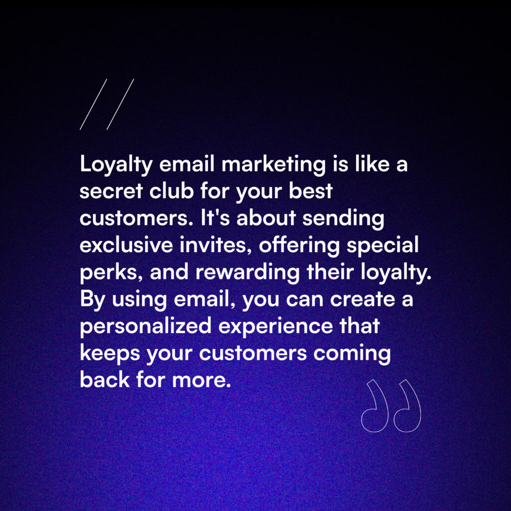 What Makes Loyalty Email Marketing Effective?