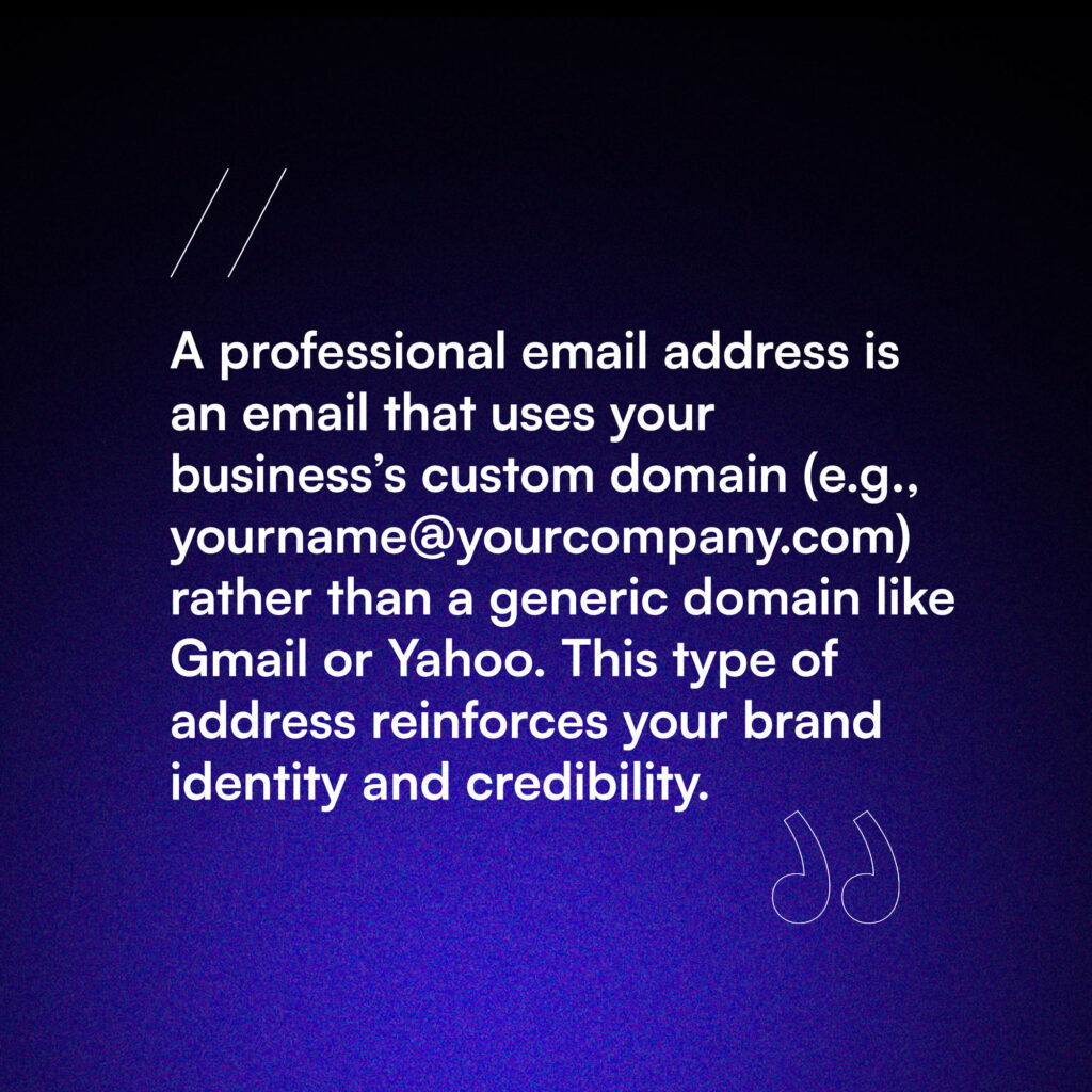 The definition of a Professional Email Address.