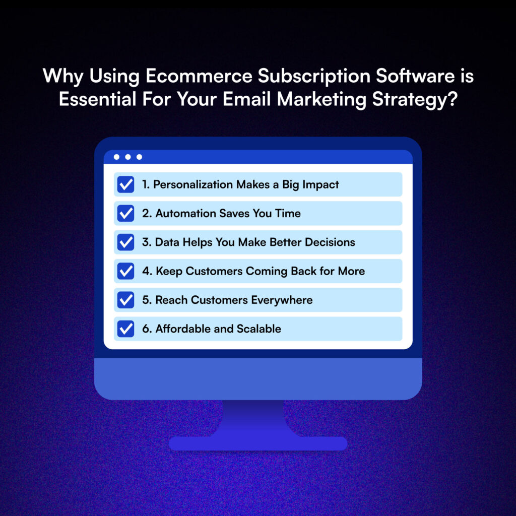 Why Using Ecommerce Subscription Software is Essential For Your Email Marketing Strategy?