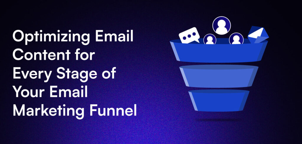 Optimizing Email Content for Your Email Marketing Funnel.