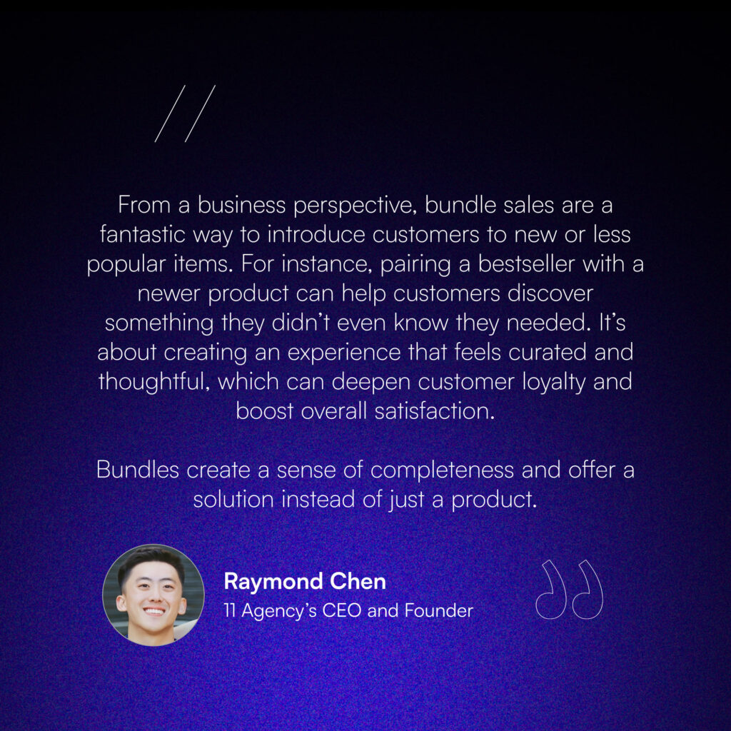 what is a bundle sail in ecommerce according to Raymond Chen, 11 Agency's Founder and CEO.