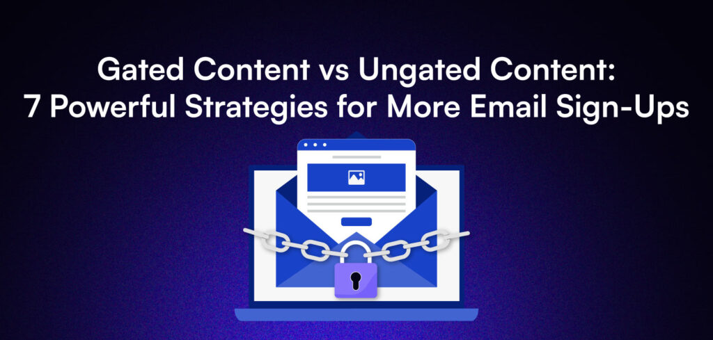 Gated Content vs Ungated Content