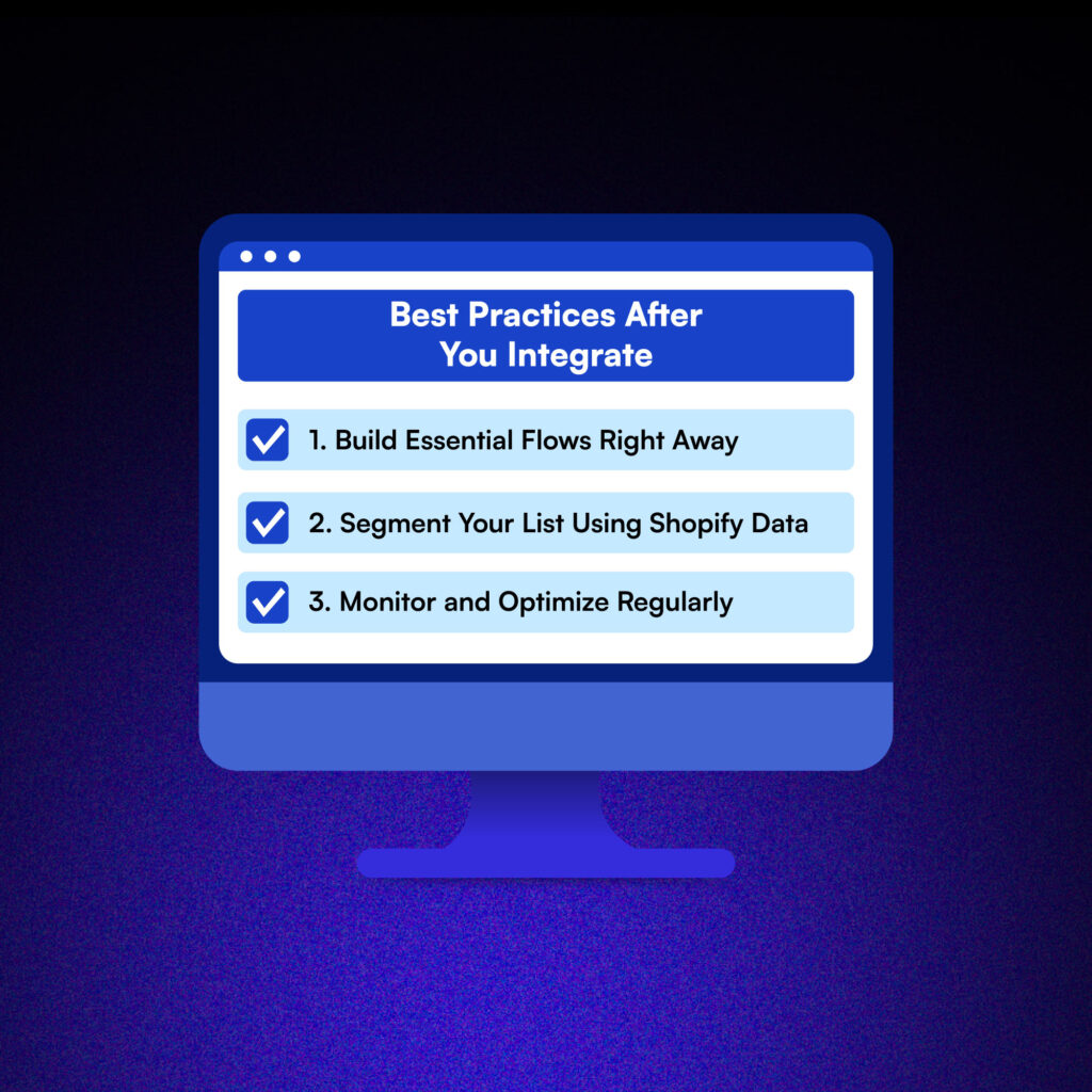 Checklist of best practices after integrating Klaviyo with Shopify displayed on a computer screen, highlighting essential email flows, segmentation, and regular optimization.