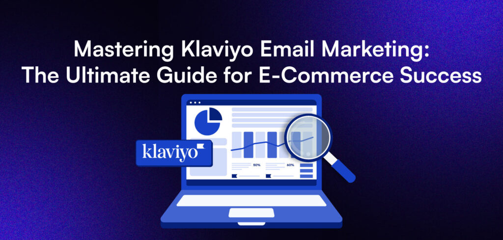 Laptop with data charts and magnifying glass under “Mastering Klaviyo Email Marketing” title.